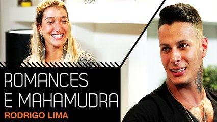 ROMANCE E MAHAMUDRA COM RODRIGO LIMA