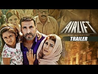 AIRLIFT THEATRICAL TRAILER | Akshay Kumar, Nimrat Kaur | Releasing on 22nd January, 2016 | Movie song