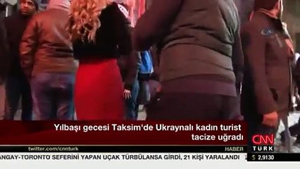 Yeni Yılda Taksim'de Ukraynalı turiste taciz