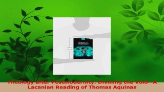 PDF Download  Theology after Postmodernity Divining the VoidA Lacanian Reading of Thomas Aquinas Download Full Ebook