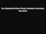 Das Rumpelstilzchen-Prinzip: Erkennen Verstehen Verzeihen PDF Ebook Download Free Deutsch