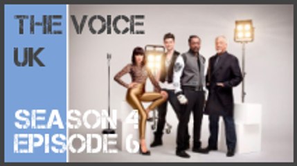 The Voice UK season 4 episode 6 s4e6