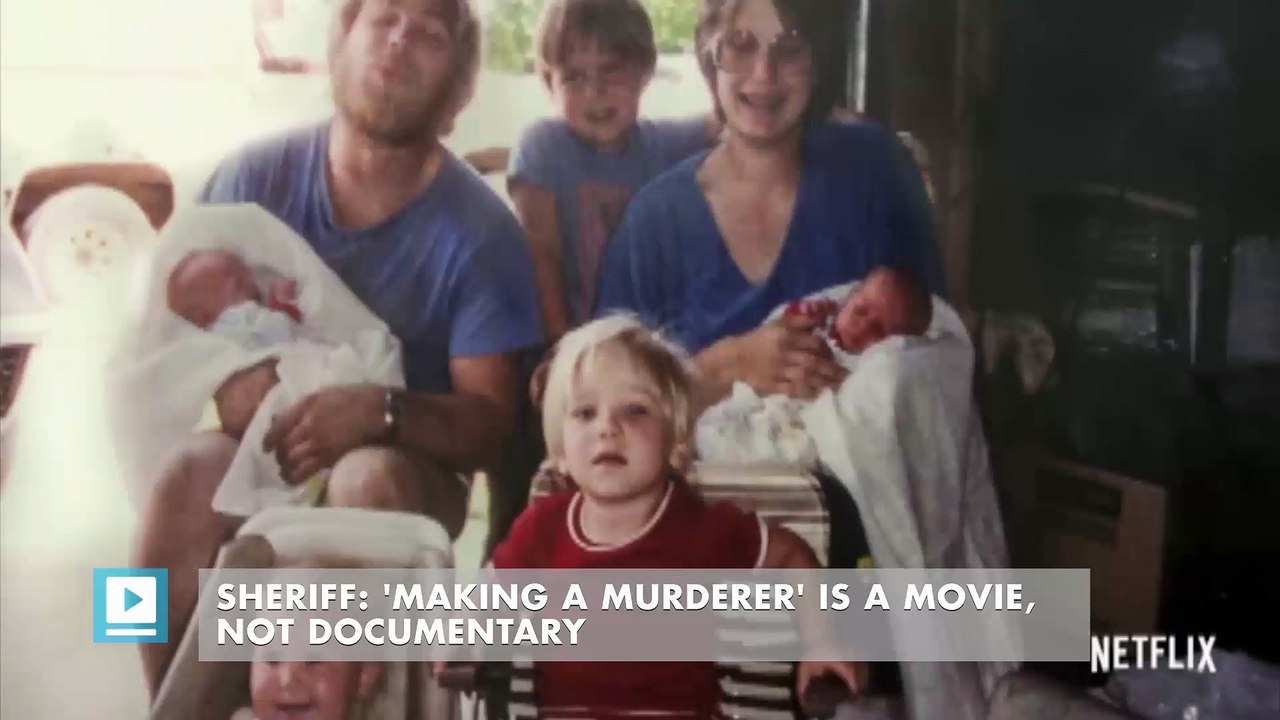 Sheriff: 'Making a Murderer' is a movie, not documentary