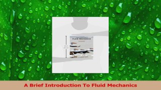 PDF Download  A Brief Introduction To Fluid Mechanics Download Full Ebook