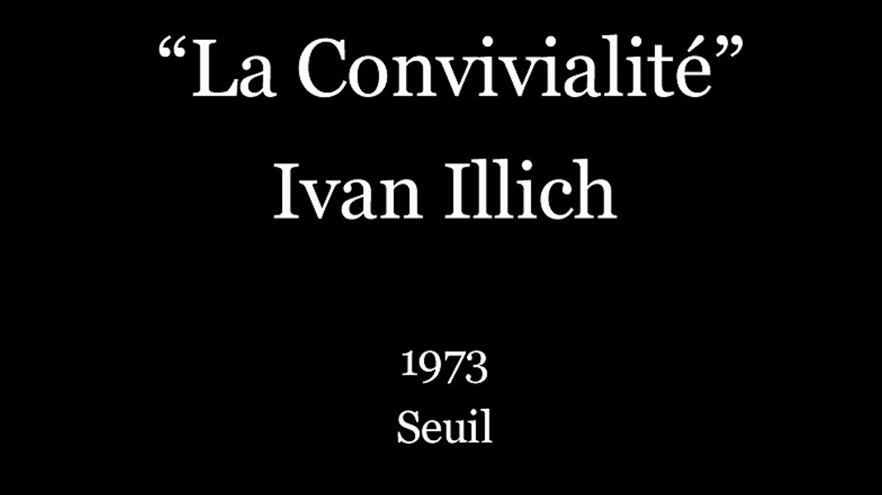 “La Convivialité” de Ivan Illich