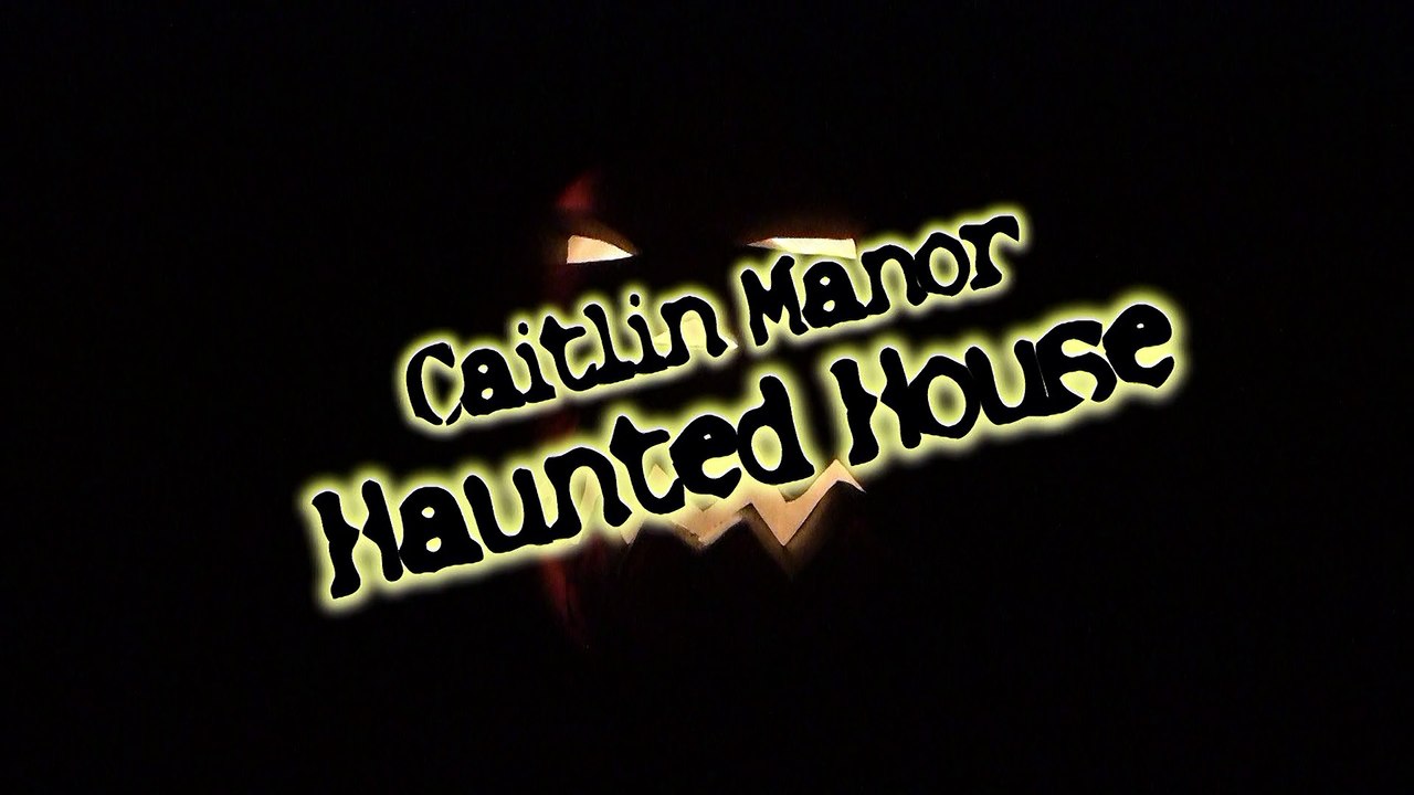CAITLIN MANOR HUANTED HOUSE 2015