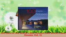Download  100 More of the Worlds Best Houses 100 Worlds Best Houses Vol 3 PDF Free