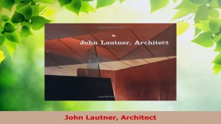 Read  John Lautner Architect EBooks Online