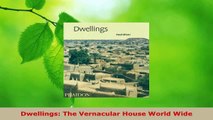 Read  Dwellings The Vernacular House World Wide EBooks Online