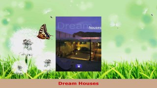 Read  Dream Houses Ebook Free
