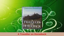 Read  A Traveller on Horseback Ebook Free
