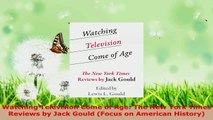Read  Watching Television Come of Age The New York Times Reviews by Jack Gould Focus on EBooks Online