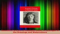 PDF Download  Rossettis Portraits of Elizabeth Siddal A Catalogue of the Drawings and Watercolours Download Online