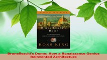Read  Brunelleschis Dome How a Renaissance Genius Reinvented Architecture Ebook Free