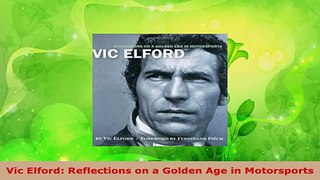 Read  Vic Elford Reflections on a Golden Age in Motorsports Ebook Free