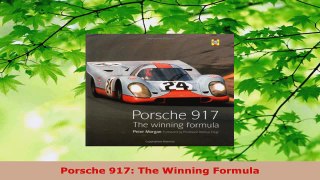 Read  Porsche 917 The Winning Formula Ebook Free