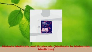 Download  Malaria Methods and Protocols Methods in Molecular Medicine Ebook Free
