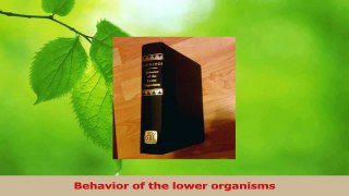 Read  Behavior of the lower organisms Ebook Free