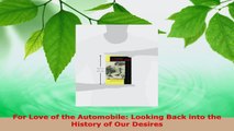 Download  For Love of the Automobile Looking Back into the History of Our Desires Ebook Online