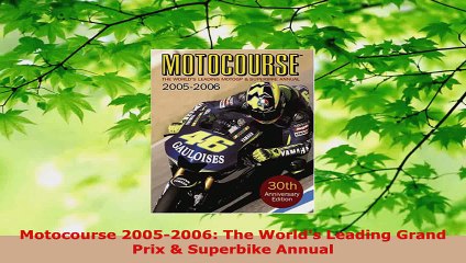 Read  Motocourse 20052006 The Worlds Leading Grand Prix  Superbike Annual Ebook Free