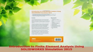 Read  Introduction to Finite Element Analysis Using SOLIDWORKS Simulation 2015 EBooks Online