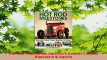 Read  Hot Rod Milestones Americas Coolest Coupes Roadsters  Racers EBooks Online