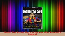 Messi The Inside Story of the Boy Who Became a Legend Read Online