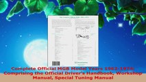 Read  Complete Official MGB Model Years 19621974 Comprising the Official Drivers Handbook EBooks Online
