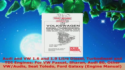 Скачать видео: Read  Audi and VW 16 and 19 Litre Diesel Turbodiesel and TDI Engines For VW Passat Sharan EBooks Online