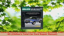 Read  General Motors BlazerJimmyTyphoonBravada 198395 Chiltons Total Car Care Repair EBooks Online