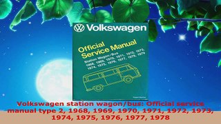 Download  Volkswagen station wagonbus Official service manual type 2 1968 1969 1970 1971 1972 1973 Ebook Free