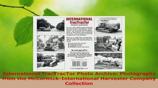 Download  International TracTracTor Photo Archive Photographs from the McCormickInternational PDF Free
