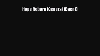 Hope Reborn (General (Baen)) [Read] Full Ebook
