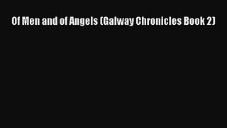 Of Men and of Angels (Galway Chronicles Book 2) [PDF] Full Ebook