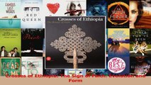 PDF Download  Crosses of Ethiopia The Sign of Faith Evolution and Form Read Online