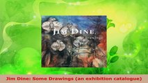 Read  Jim Dine Some Drawings an exhibition catalogue EBooks Online