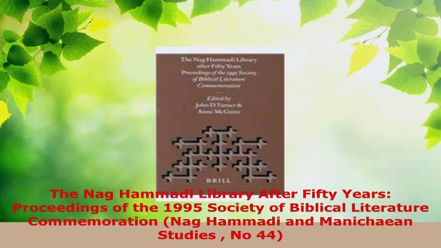 Read The Nag Hammadi Library After Fifty Years Proceedings of the 1995 Society of Biblical EBooks Online