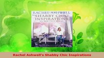 Read  Rachel Ashwells Shabby Chic Inspirations PDF Free