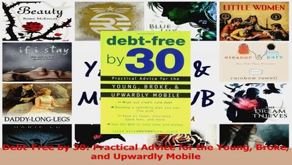 PDF Download  DebtFree by 30 Practical Advice for the Young Broke and Upwardly Mobile PDF Full Ebook