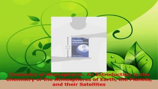 Download  Chemistry of Atmospheres An Introduction to the Chemistry of the Atmospheres of Earth the Ebook Online