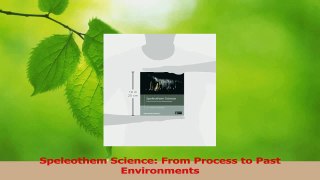 Download  Speleothem Science From Process to Past Environments PDF Free
