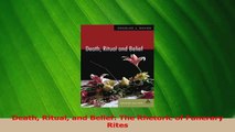 Download  Death Ritual and Belief The Rhetoric of Funerary Rites PDF Free