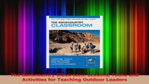 PDF Download  The Backcountry Classroom Lessons Tools and Activities for Teaching Outdoor Leaders Download Full Ebook