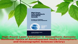 Read  HighPower Laser Radiation in Atmospheric Aerosols Nonlinear Optics of Aerodispersed Ebook Online