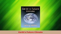 Read  Earths Future Climate Ebook Free