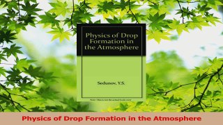 Download  Physics of Drop Formation in the Atmosphere PDF Online