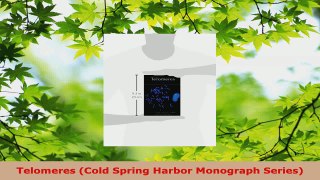 Read  Telomeres Cold Spring Harbor Monograph Series Ebook Free