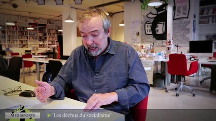 Didier Porte: «Les déchus du socialisme»