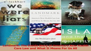 PDF Download  Landmark The Inside Story of Americas New Health Care Law and What It Means For Us All Read Full Ebook