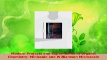 Read  Modern Projects and Experiments in Organic Chemistry Miniscale and Williamson Microscale Ebook Online